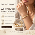 COZARELIHOME™ WillowKnot Sculpted Cuff Bracelet